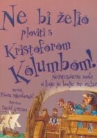 Ne bi želio ploviti s Kristoforom Kolumbom