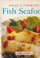 What's Cooking : Fish and Seafood