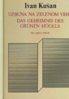 Uzbuna na Zelenom Vrhu = Das Geheimnis des Gruenen Huegels