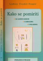 Kako se pomiriti : sa samim sobom, s drugima, s mladima