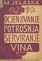 Ocjenjivanje, potrošnja i serviranje vina