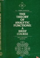 The Theory of Analytic Functions: A Brief Course