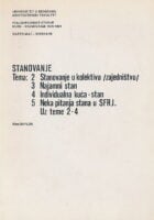 Stanovanje : Tema : Stanovanje u kolektivu ; Najamni stan ; Individualna kuća - stan