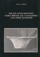 The Relations between Early Bronze Age I Canaanites and Upper Egyptians