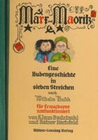 Marx und Maoritz. Eine Bubengeschichte in sieben Streichen nach Wilhelm Busch für Erwachsene umfunktioniert.