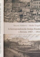 Iz korespondencije Josipa Franka s Bečom : 1907.-1910.