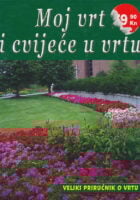 Moj vrt i cvijeće u vrtu