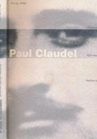 Paul Claudel : Obraćenik, diplomat, književnik