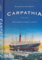 Carpathia : brod heroj u sjeni Titanica