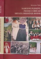 Narodni plesovi, pjesme i običaji Hrvata središnje Bosne
