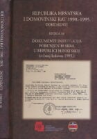 Republika Hrvatska i Domovinski rat 1990.-1995. Dokumenti. Knjiga 18. Dokumenti institucija pobunjenih Srba u Republici Hrvatskoj (svibanj-kolovoz 1995.)