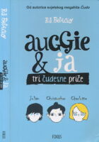 Auggie & ja : tri čudesne priče