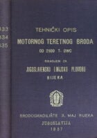 Tehnički opis MOTORNOG TERETNOG BRODA od 2500 T.DWC građen za Jugoslavensku linijsku plovidbu Rijeka