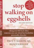 Stop Walking on Eggshells: Taking Your Life Back When Someone You Care About Has Borderline Personality Disorder