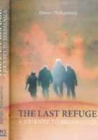 The Last Refuge: A Journey to Srebrenica