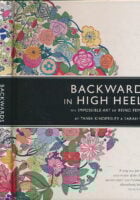 Backwards in high heels: the impossible art of being female