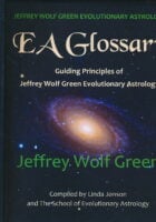 Jeffrey Wolf Green Evolutionary Astrology: EA Glossary: Guiding Principles of Jeffrey Wolf Green Evolutionary Astrology