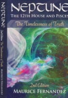 Neptune, the 12th house, and Pisces - 2nd Edition: The Timelessness of Truth