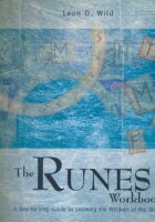 The Runes Workbook: A Step-By-Step Guide to Learning the Wisdom of the Staves