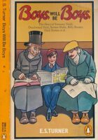 Boys will be Boys : The Story of Sweeney Todd, Deadwood Dick, Sexton Blake, Billy Bunter, Dick Barton et al.