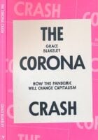 The Corona Crash : How the Pandemic Will Change Capitalism