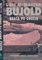Braća po oružju : pustolovine Milesa Vorkosigana