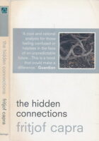 The Hidden Connections : A Science for Sustainable Living