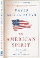 The American Spirit: Who We Are and What We Stand For