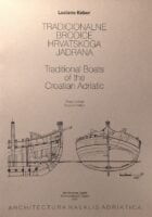 Tradicionalne brodice hrvatskoga Jadrana = Traditional Boats of the Croatian Adriatic Coast