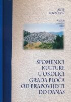 Spomenici kulture u okolici Grada Ploča od prapovijesti do danas