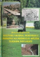 Kultura vrtova, perivoja i parkova na području Splita tijekom povijesti