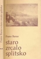 Staro zrcalo splitsko : članci i podlisci
