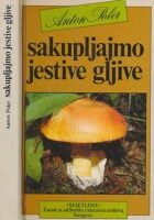 Sakupljajmo jestive gljive