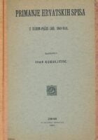 Ivan Kukuljević: Primanje hrvatskih spisa u Budim-Pešti god. 1849 - 1851