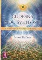 Čudesna moć svetlosti u isceljivanju i duhovnoj transformaciji