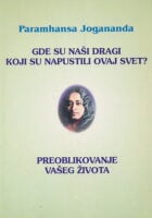 Gde su naši dragi koji su napustili ovaj svet?
