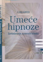 Umeće hipnoze - savladavanje osnovnih tehnika