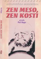 Zen meso, zen kosti