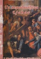 Ta nepodnošljiva ljubav : bl. Marija Magdalena Martinengo