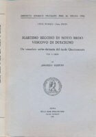 Martino Segono di Novo Brdo, vescovo di Dulcigno. Un umanista serbo-dalmata del tardo Quattrocento. Vita e opere