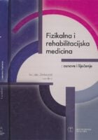 Fizikalna i rehabilitacijska medicina : osnove i liječenje