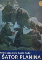 Šator planina - ratne uspomene Koste Nađa