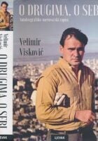 O drugima, o sebi : autobiografsko-memoarski zapisi