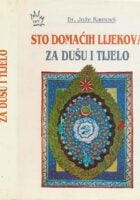 Sto domaćih lijekova za dušu i tijelo