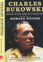 Charles Bukowski: Locked in the Arms of a Crazy Life