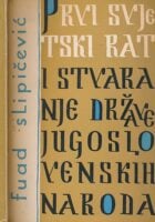 Prvi svjetski rat i stvaranje države jugoslovenskih naroda