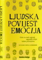 Ljudska povijest emocija - Kako su naši osjećaji sagradili svijet kakav poznajemo.