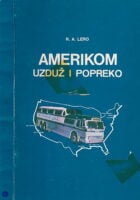 Amerikom uzduž i poprijeko : doživljaji i saznanja za turiste i bez putovanja