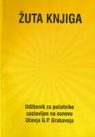 Žuta knjiga : udžbenik za početnike na osnovu Učenja G. P. Grabajova