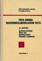 Prva godina narodnooslobodilačkog rata na području Karlovca, Korduna, Gline, Like, Gorskog kotara, Pokuplja i Žumberka